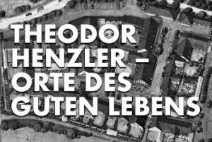 Theodor Henzler - Orte des guten Lebens @ Degginger Regensburg